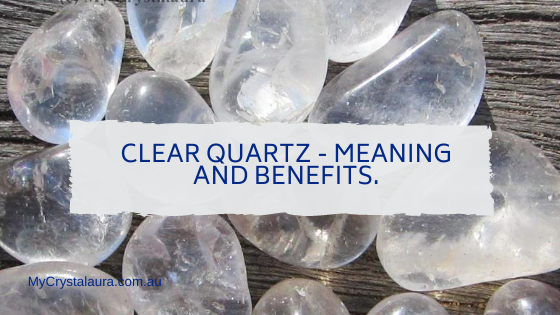 Clear Quartz Meaning